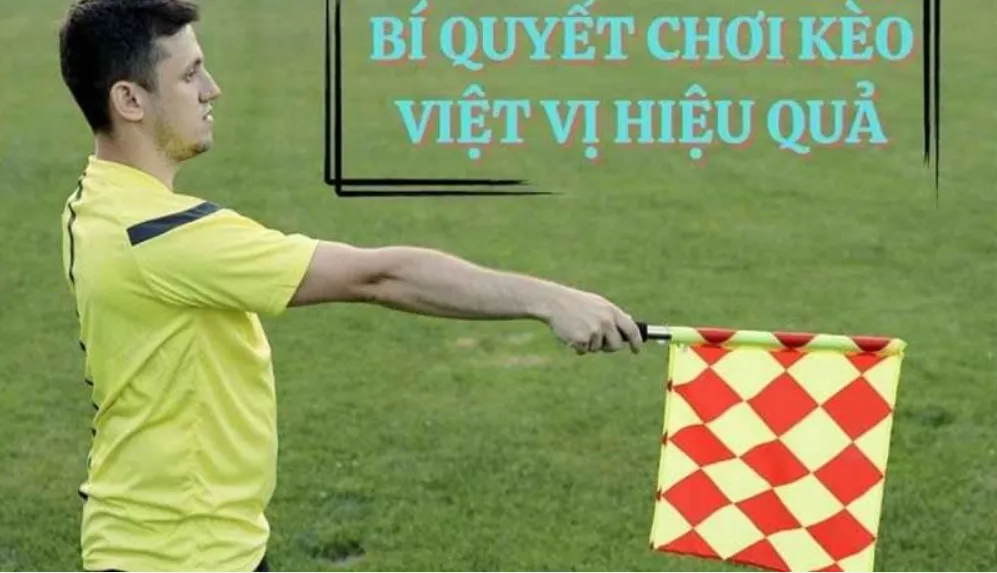 Kèo Việt Vị Là Gì? Kinh Nghiệm Chơi Kèo Việt Shbet 4 Mẹo bắt kèo việt vị chính xác